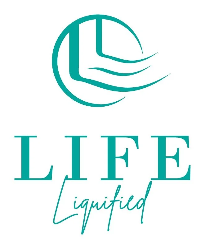 Life Liqufied.jpeg