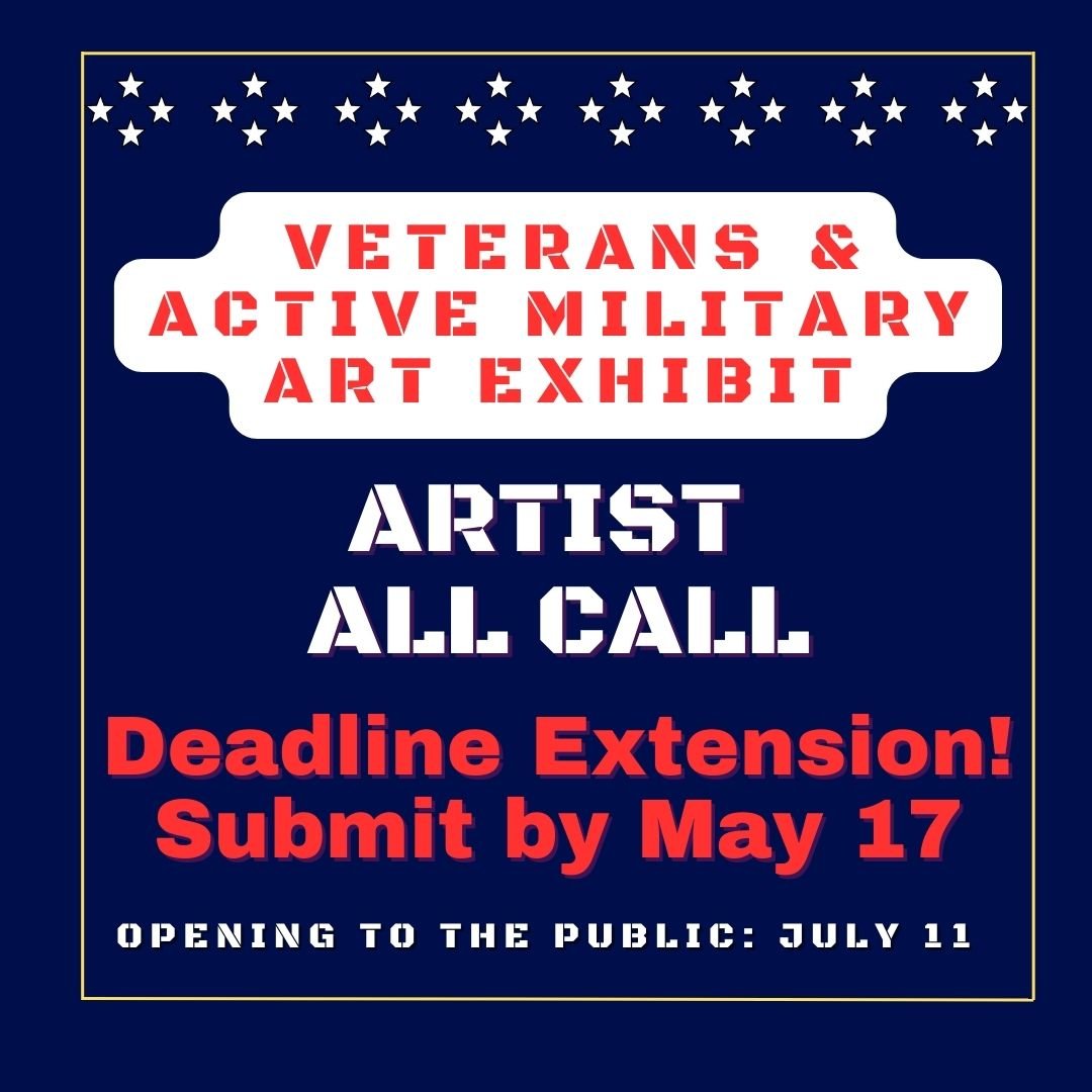 Copy of Copy of Copy of FB Veterans Active Military All Call July 11th-Sept 10th Exhibit (1).jpg