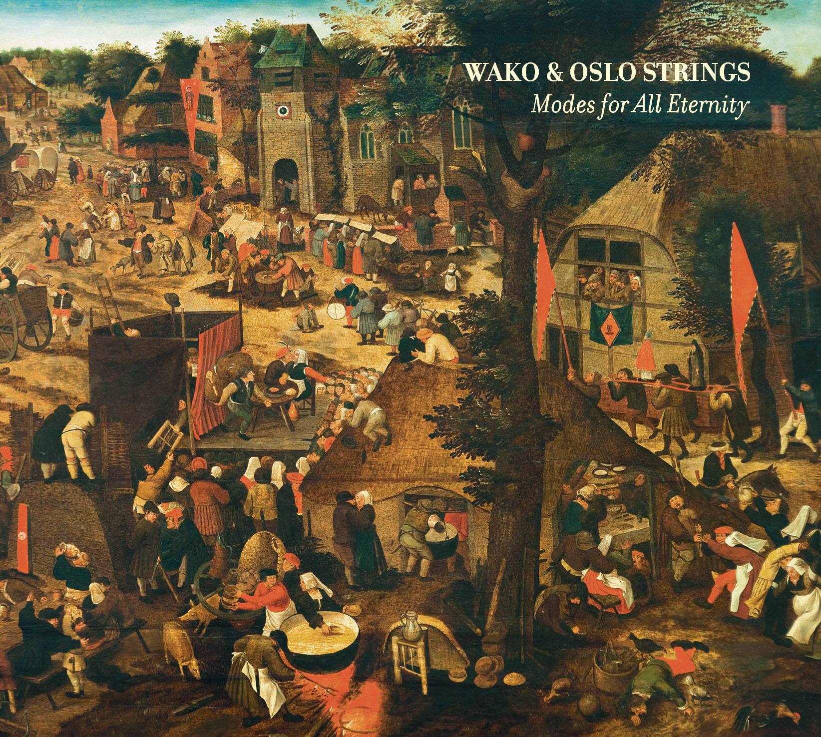 Modes for All Eternity (Wako & Oslo Strings, 2017)