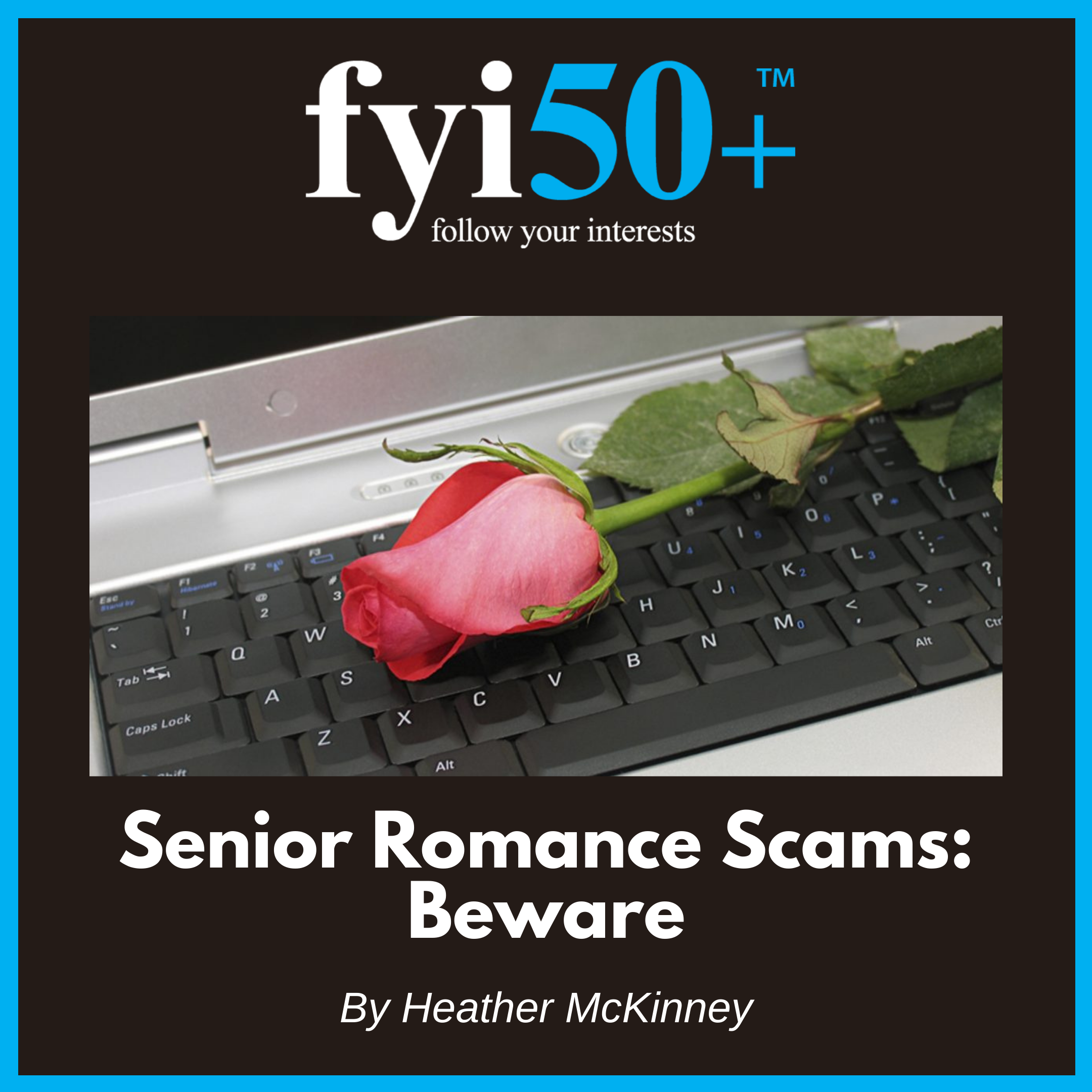 Senior Romance Scams: Beware