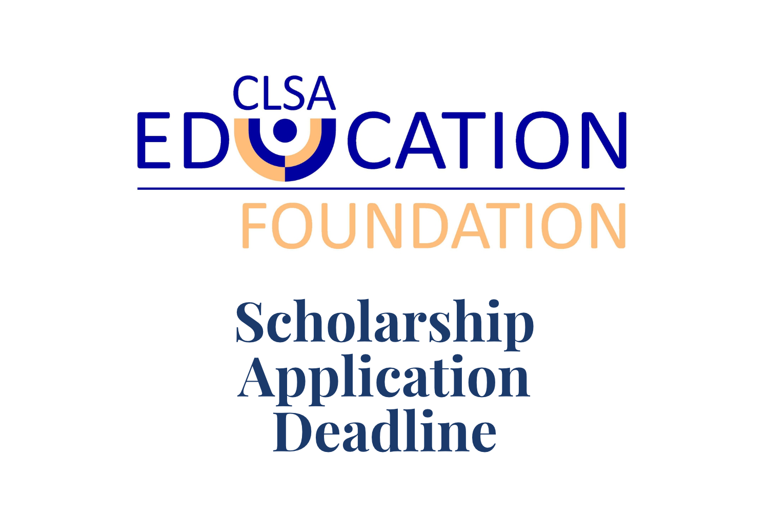 CLSA Education Foundation Scholarship Deadline