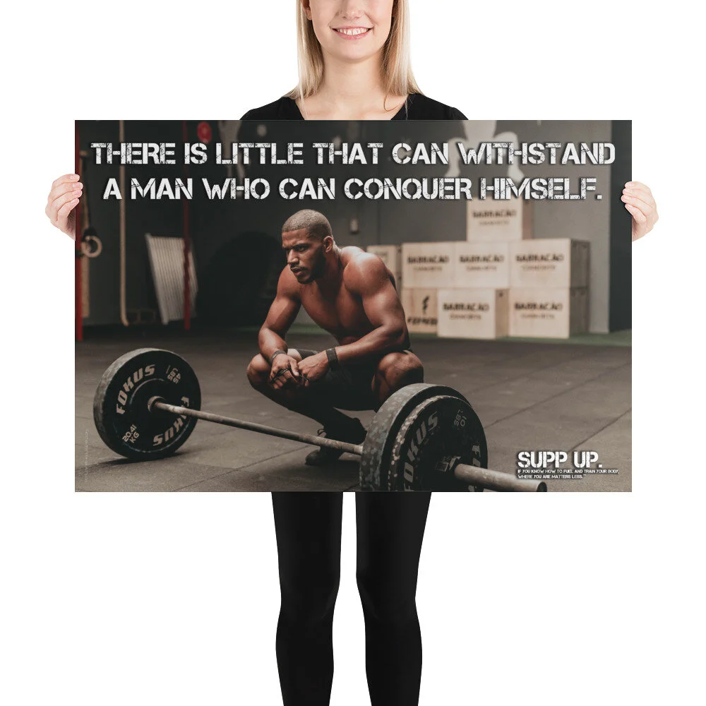 There is little that can withstand a man who can conquer himself quote, SUPP UP Quotes, Fitness quotes, Workout quotes, exercise quote posters, quote posters, gym posters, SUPP UP Posters