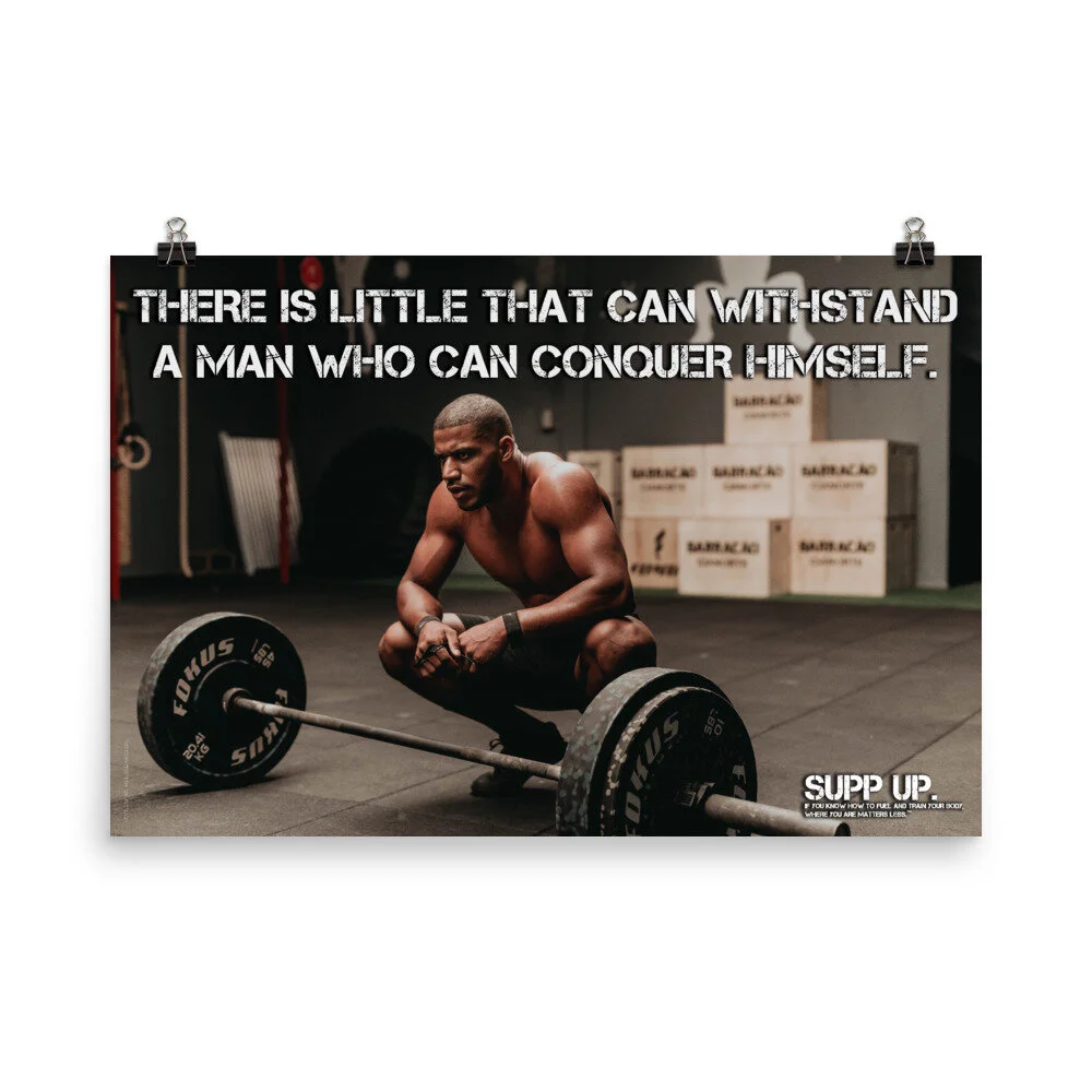 There is little that can withstand a man who can conquer himself quote, SUPP UP Quotes, Fitness quotes, Workout quotes, exercise quote posters, quote posters, gym posters, SUPP UP Posters