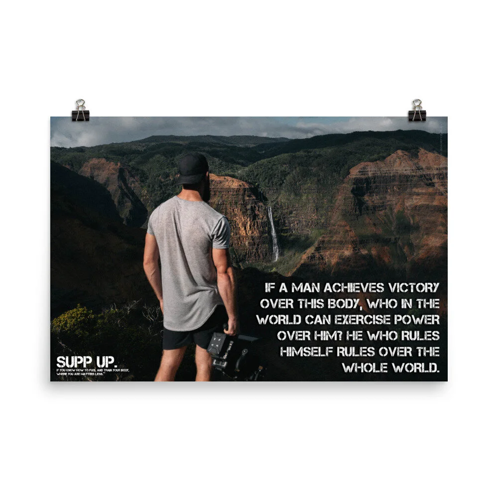 If a man achieves victory over this body who in the world can exercise power over him He who rules himself rules over the whole world quote, SUPP UP quotes, strength quotes