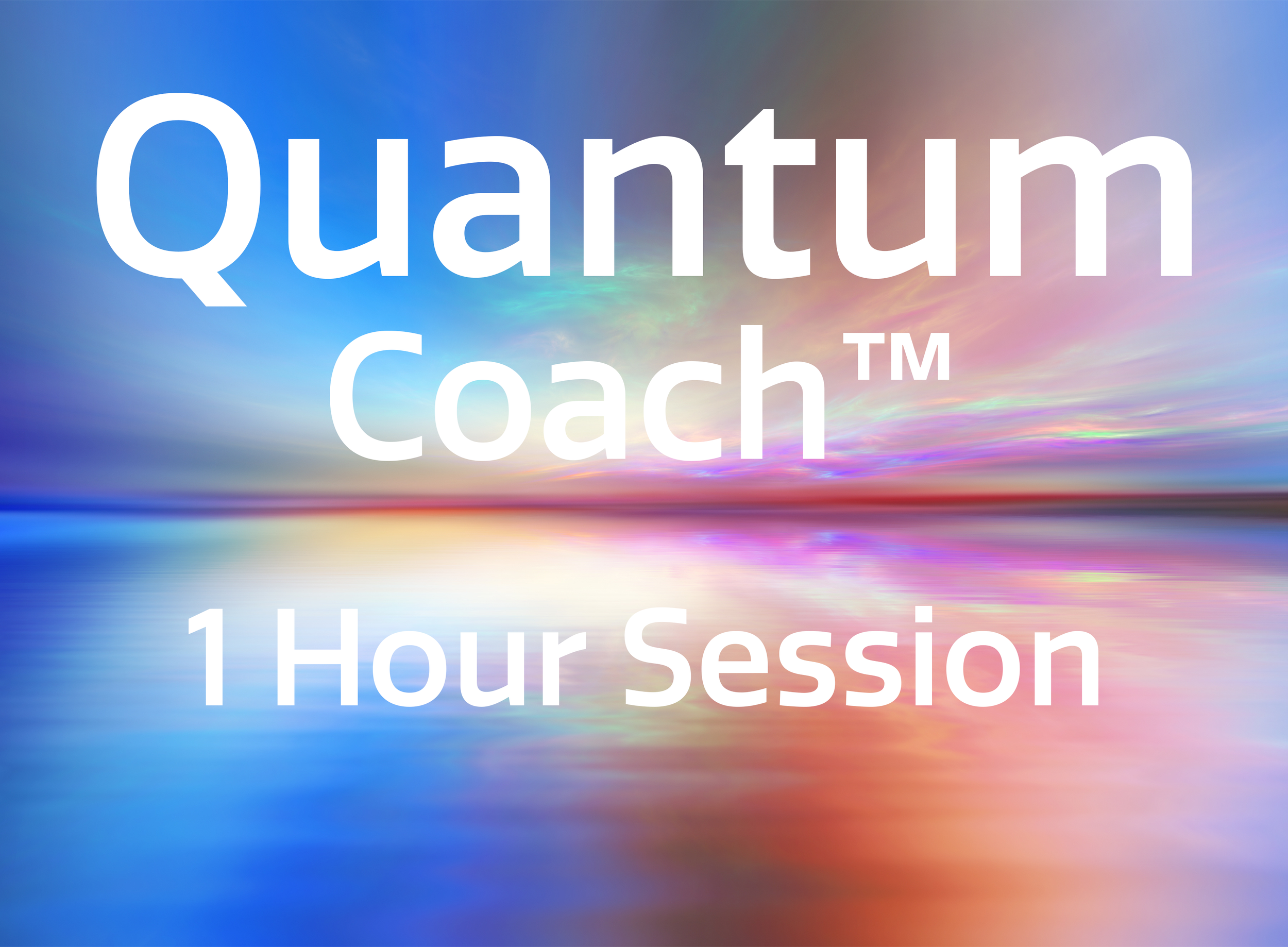 Quantum Coach™, 1 Hour Session