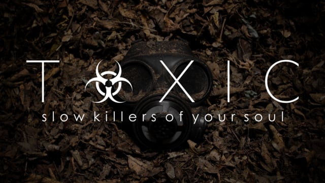 “TOXIC” - Pastor BJ Rutledge - Full Service