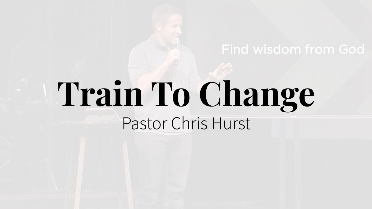 "Train To Change" Pastor Chris (Message Only)