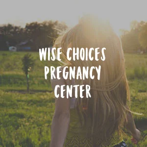 Wise Choices Pregnancy Center We provide free and confidential services to young women and men who are in unplanned pregnancy situations. 940-627-6924 mywisechoices.com