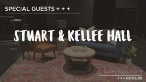 Stuart & Kellee Hall-"Surviving Covid-19"-Full Service