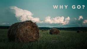 Why Go?-Pastor BJ-Full Service