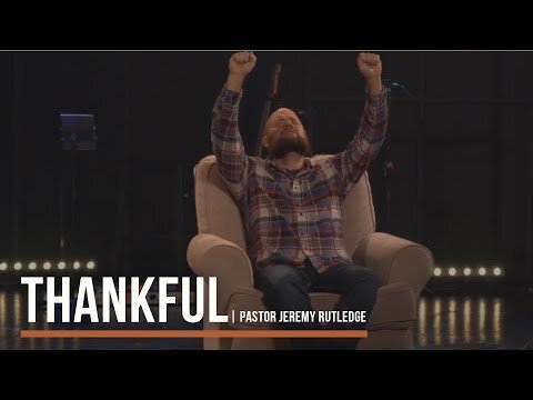 "Thankful"-Pastor Jeremy-Full Service