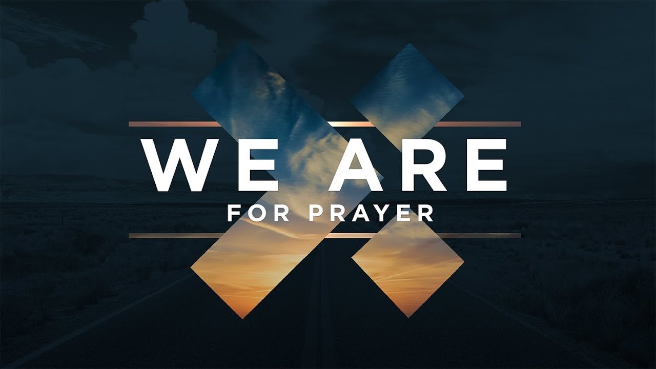 We Are-"For Prayer"-Pastor Chris-Message Only