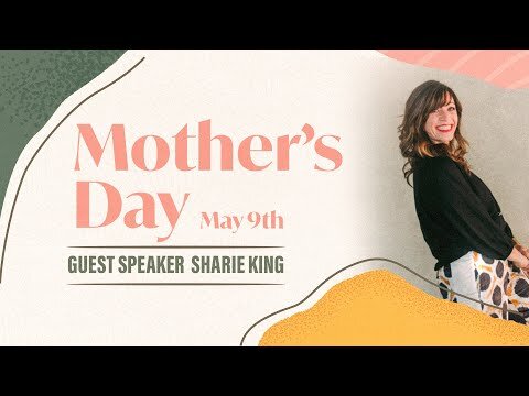 Mother's Day 2021- "Motherhood Matters"- Sharie King-Full Service