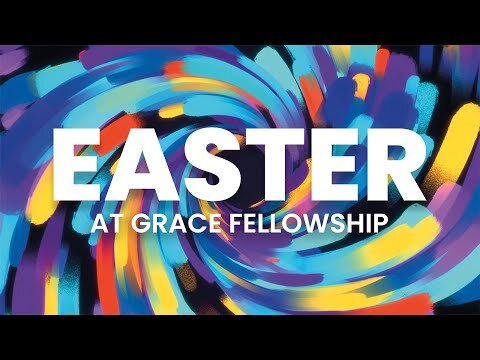 Easter At Grace 2023-Pastor Chris-Message Only