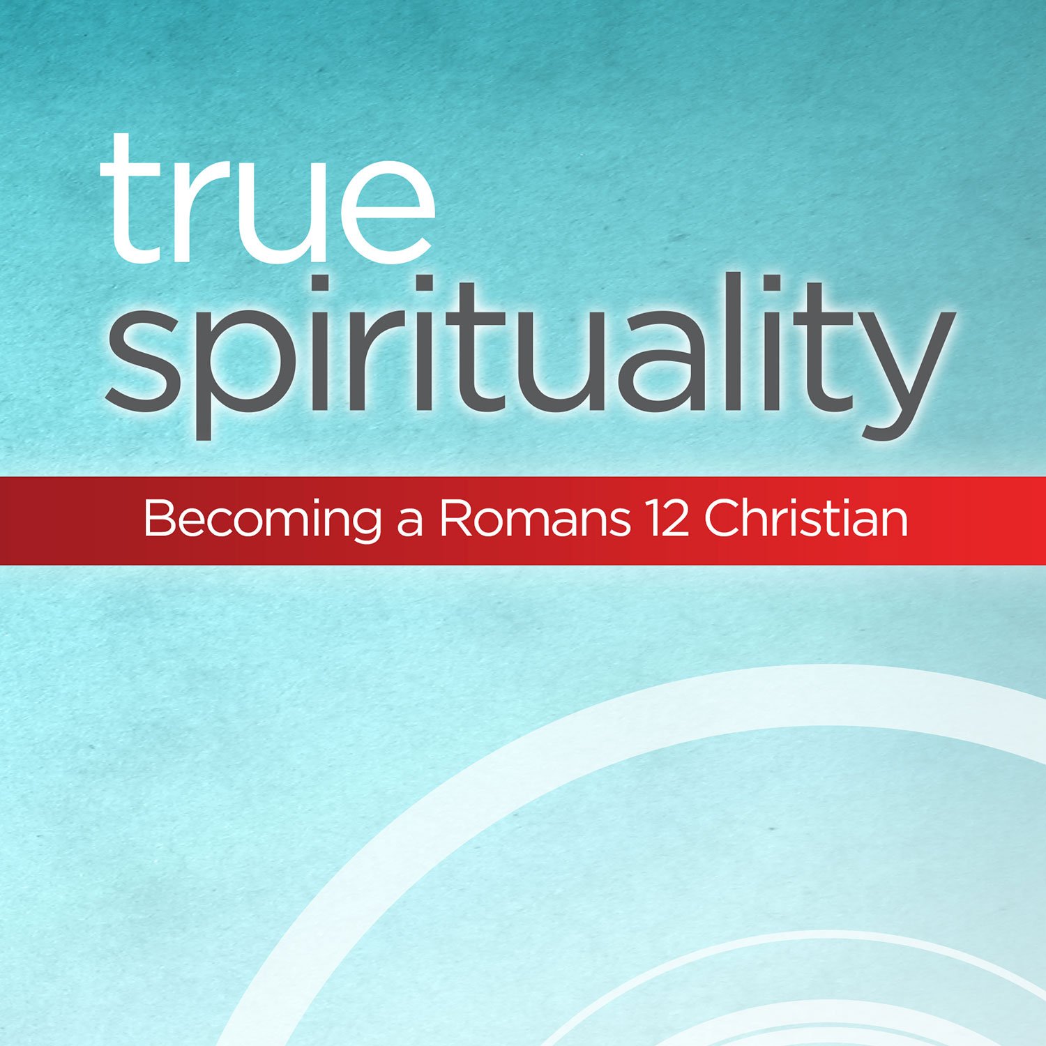 Women's Study - True Spirituality