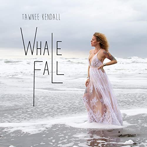 Tawnee Kendall - Whale Fall