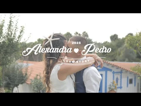 Alexandra e Pedro - Wedding Film