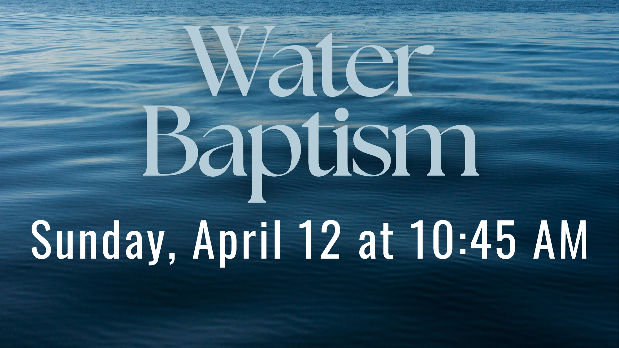 Water Baptism- January 11, 2026.png