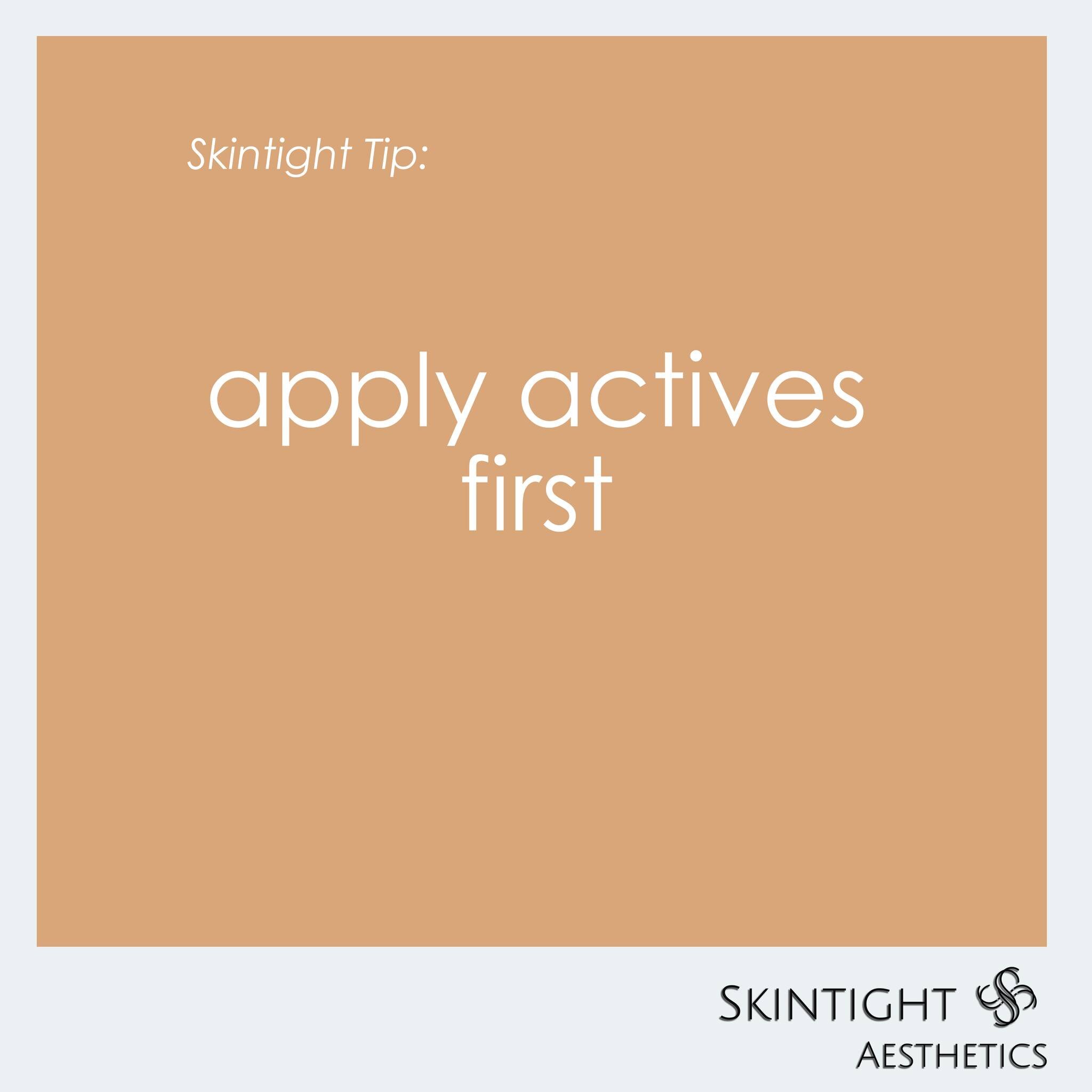 When it comes to a multistep skincare routine always keep in mind to start with your active ingredients first. What that means is after cleansing your skin apply your products with retinol, hydroquinone, salicylic acid, lactic acid or Vitamin C befor