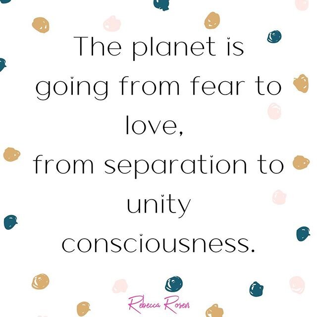 The world is experiencing a massive awakening, a shift in consciousness.  At this time of great change, recognize the divinity within you and remember that you are a being of love.  When we extend that love out, responding to challenges, changes, and