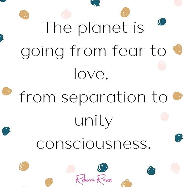 The world is experiencing a massive awakening, a shift in consciousness.  At this time of great change, recognize the divinity within you and remember that you are a being of love.  When we extend that love out, responding to challenges, changes, and