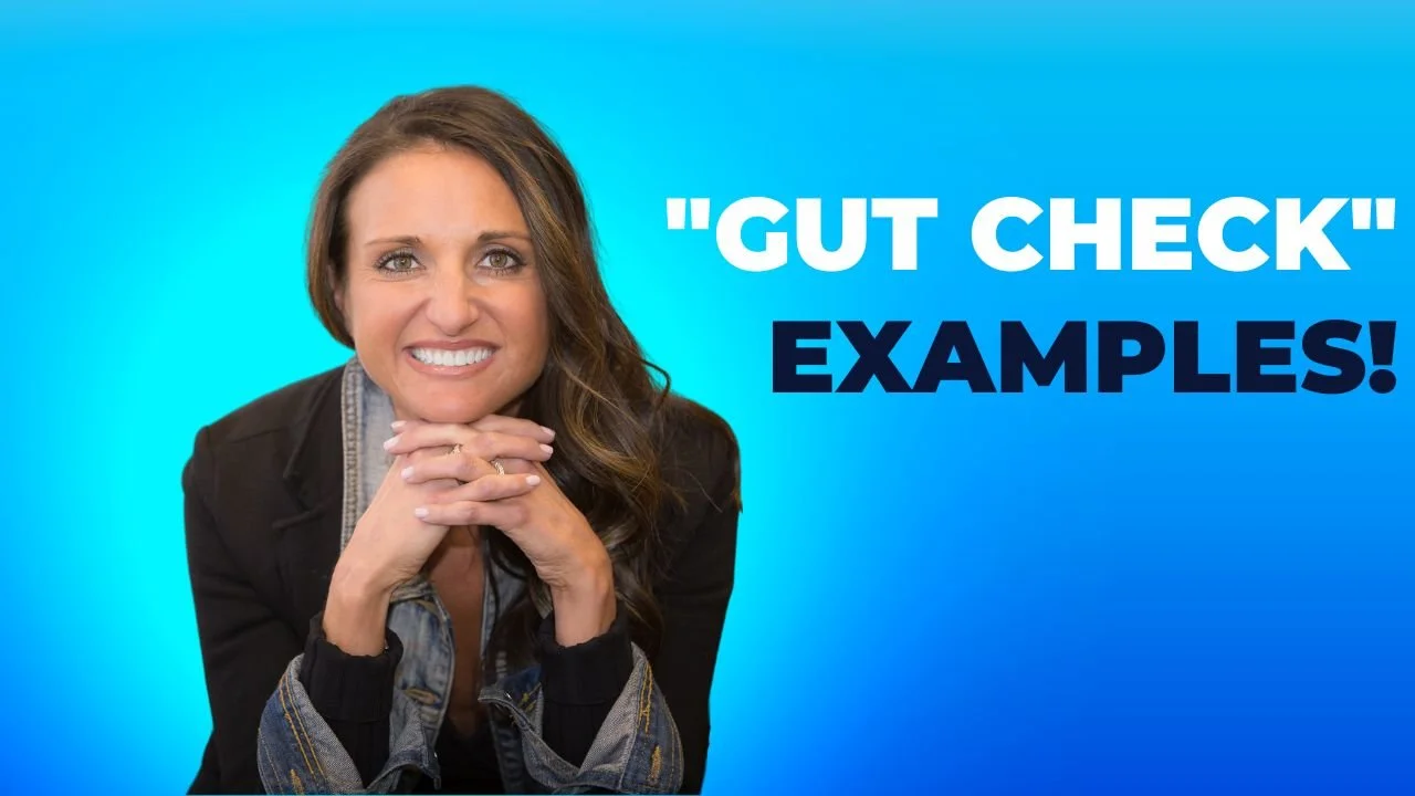 "Gut Check" examples and what it can feel like