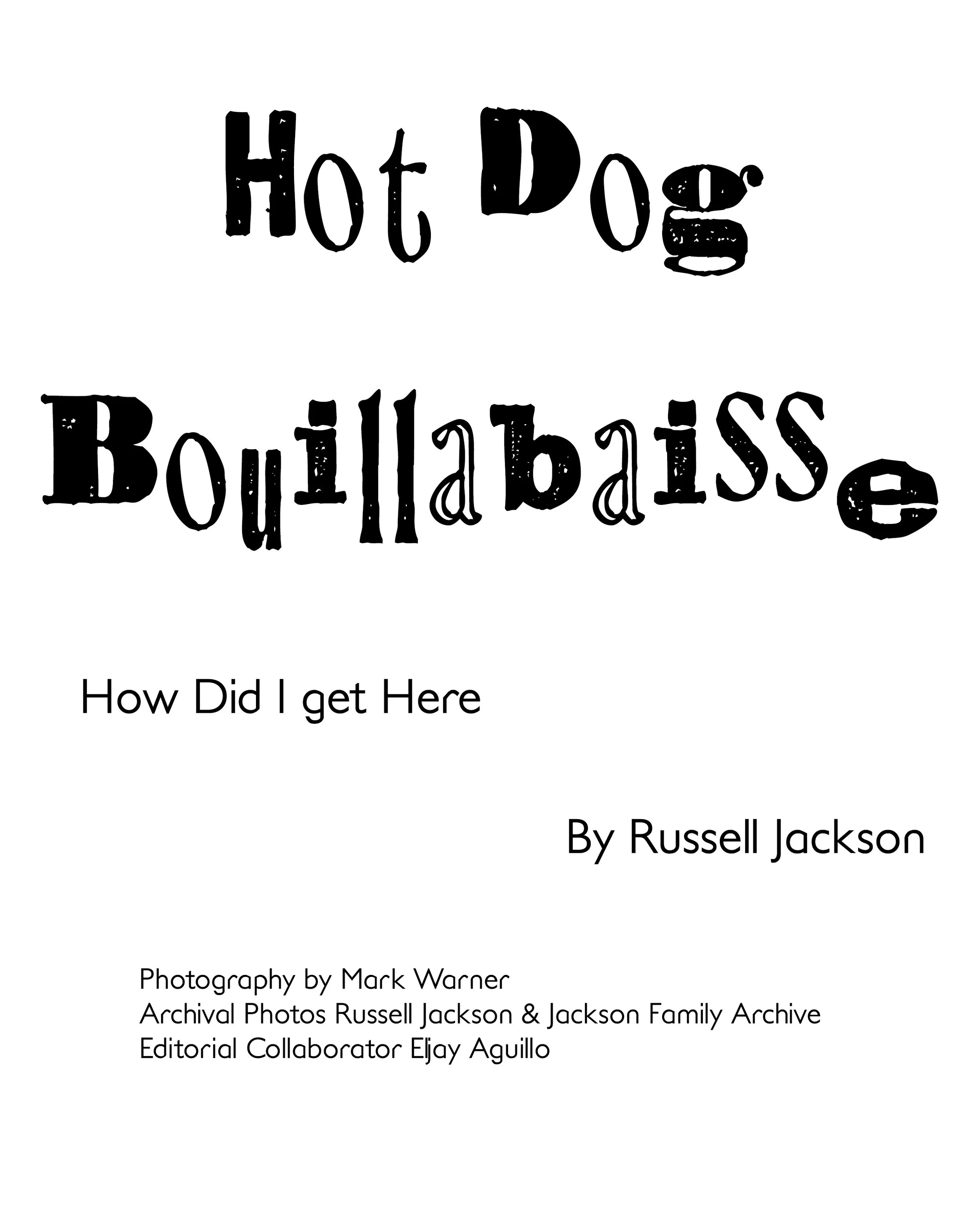 Hotdog Bouillabaisse: How Did I Get Here