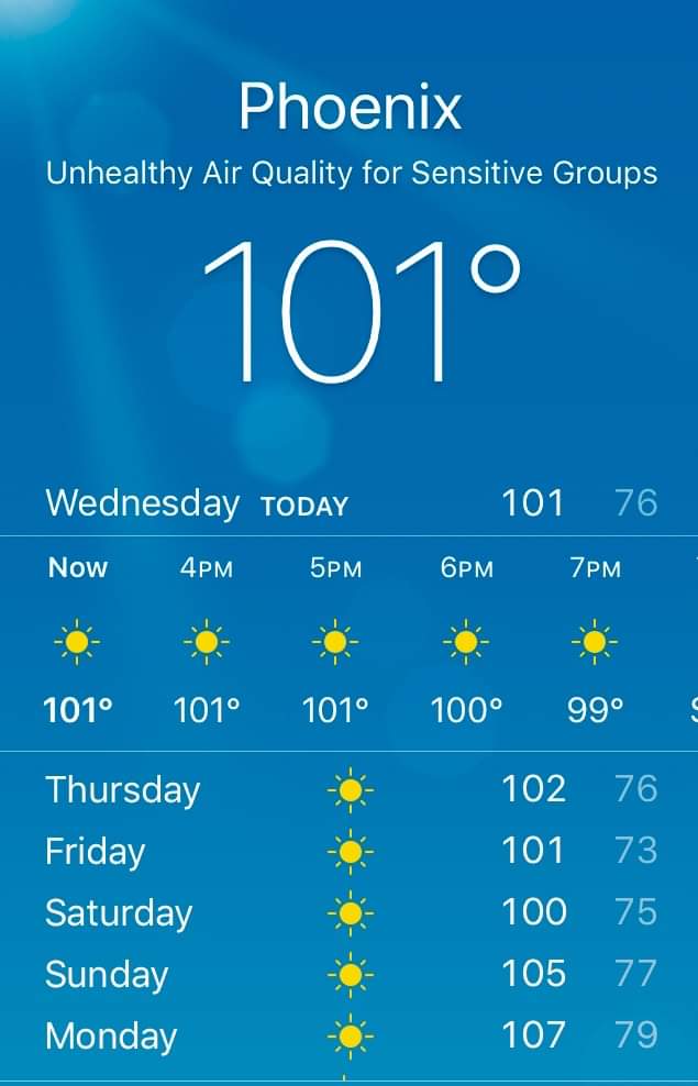 Outside was a balmy 101. "But it's a dry heat."