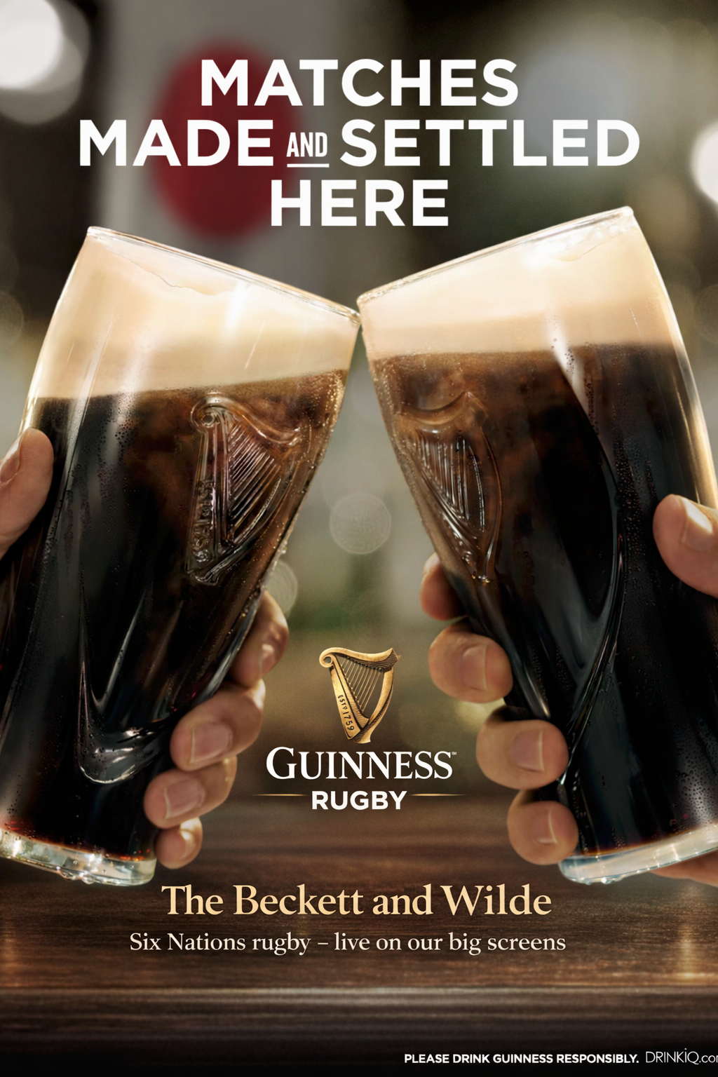 Two hands holding glasses of dark Guinness beer clinking together, with the text 'Matches Made and Settled Here' and the Guinness Rugby logo on a blurred background. The poster promotes live Six Nations rugby coverage.