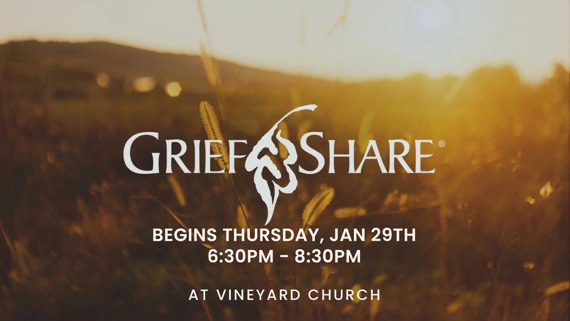 Grief Share Support Group at Vineyard Church
Grief Share is a 13-week support group designed to be a safe, welcoming place where people understand the difficult emotions of grief. You&rsquo;ll learn what to expect in the days ahead, discover what&rsq