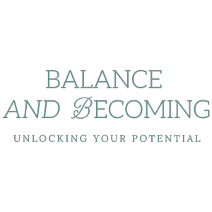 Balance & Becoming