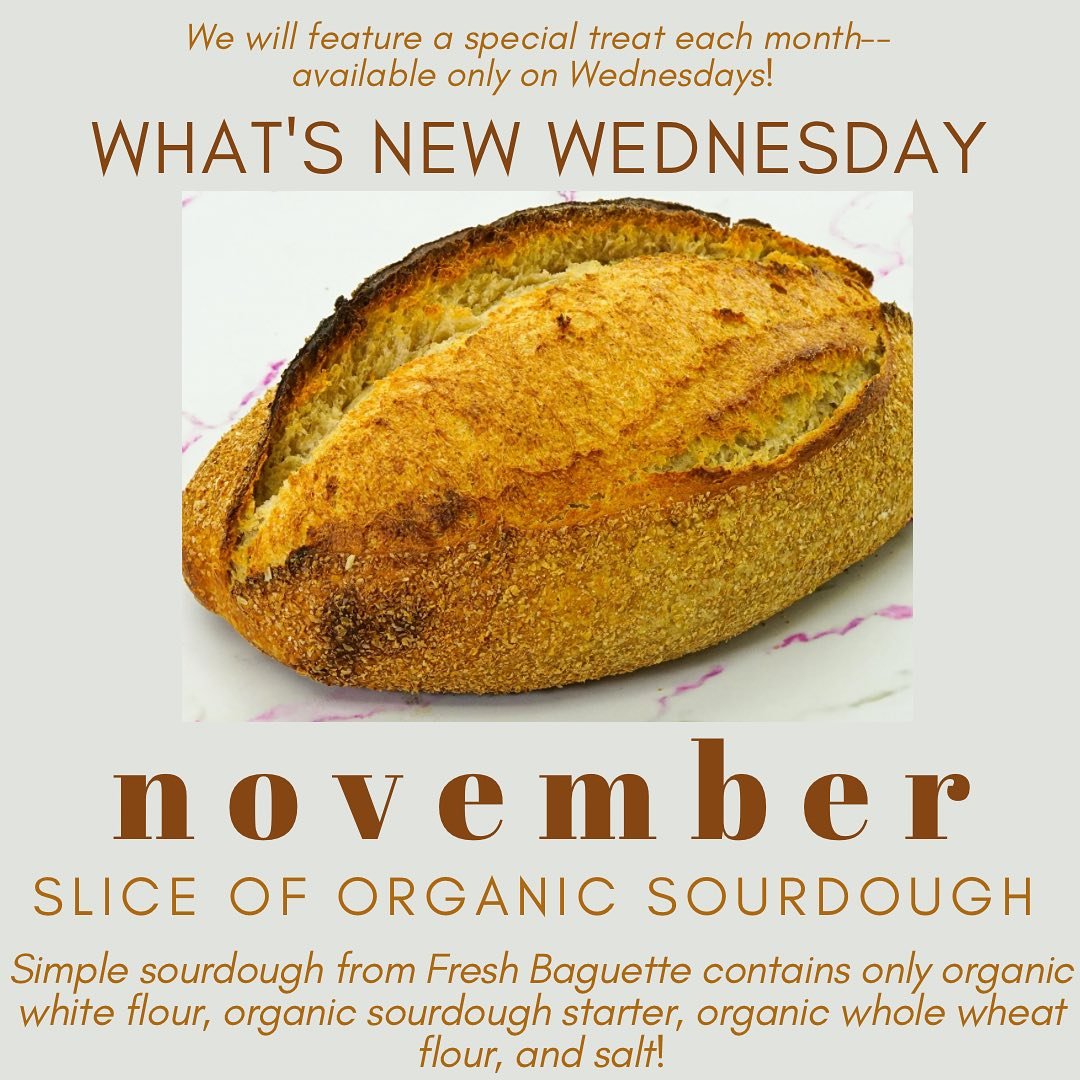 Enjoy a slice of organic sourdough bread every Wednesday in November!