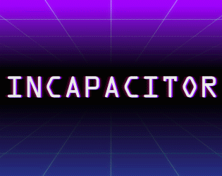Incapacitor