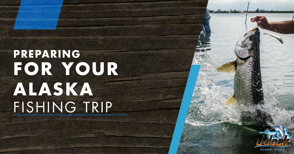 Preparing For Your Alaska Fishing Trip.jpg