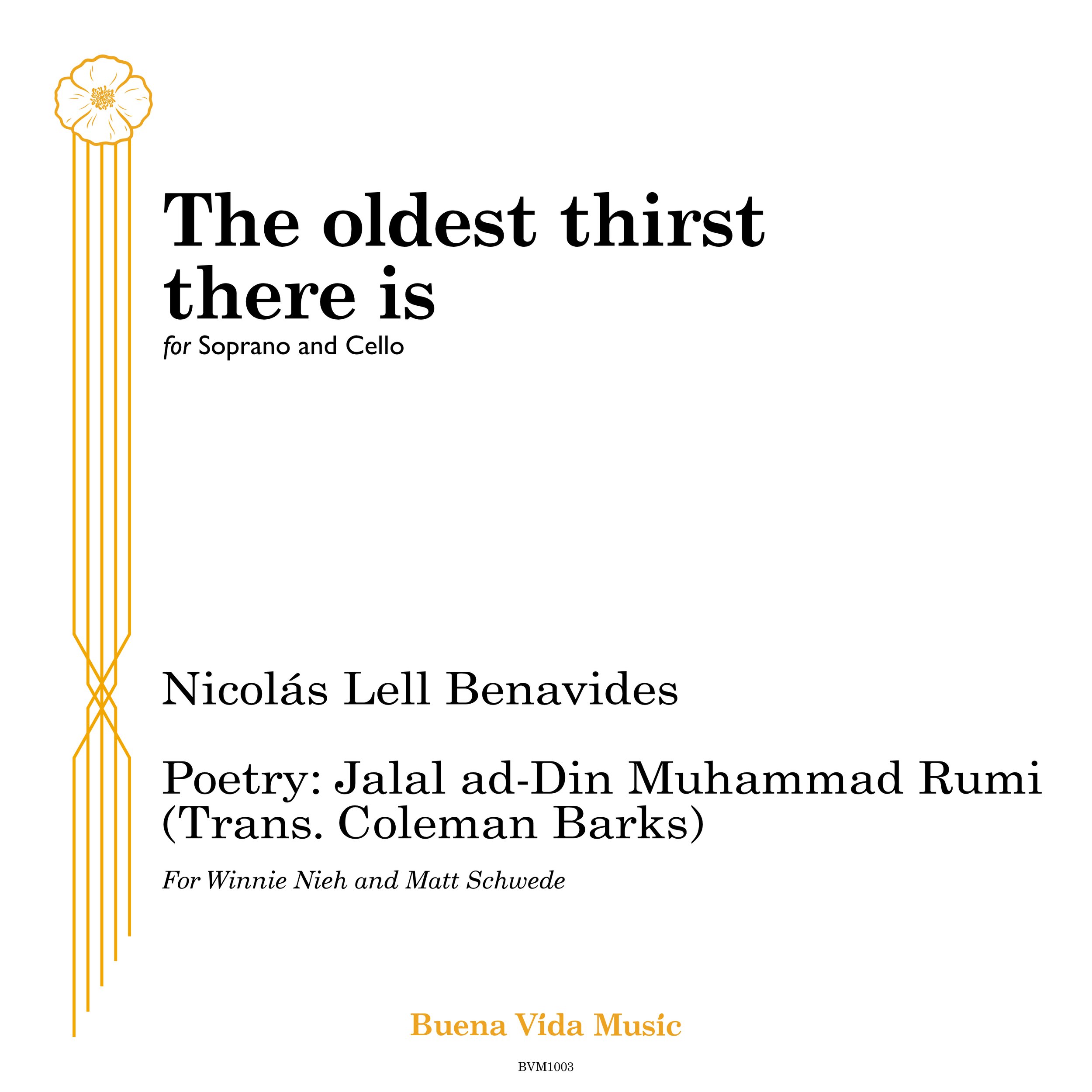 The oldest thirst there is (Benavides/Rumi) Score (PDF) for soprano and cello (2017)