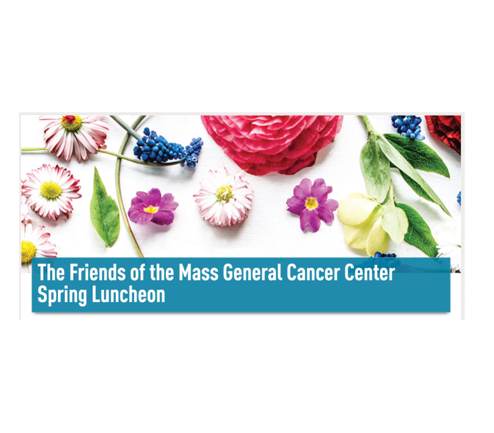 The Friends of the Mass General Cancer Center Spring Luncheon - Four Seasons Hotel Boston