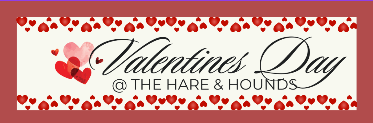 Valentine's Day event banner at the Hare & Hounds with red hearts and decorative text.