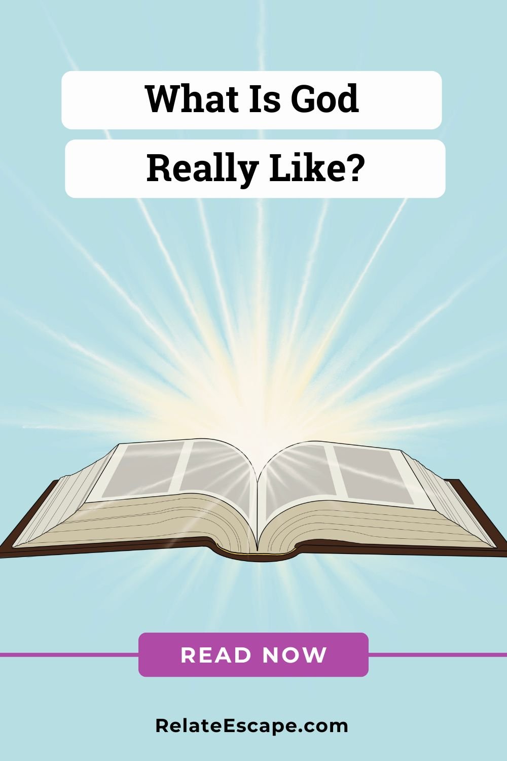 Pinterest pin with an open Bible and the words "What is God really like?"