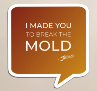 I Made You to Break the Mold - Jenn Murray