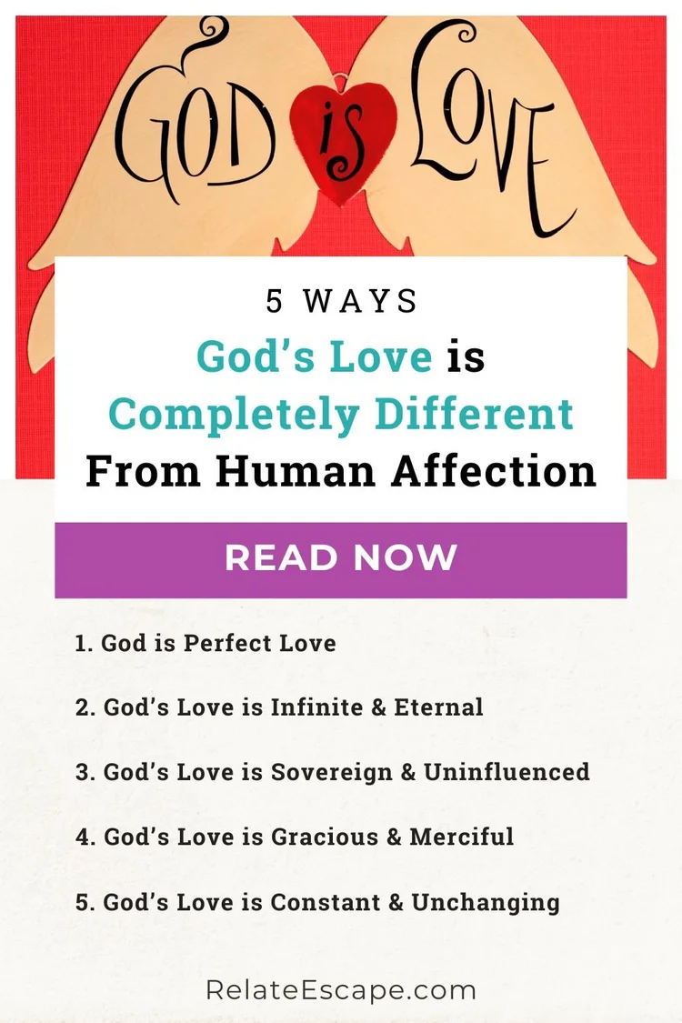 Relate Escape — 5 Ways God’s Love is Completely Different From Human ...