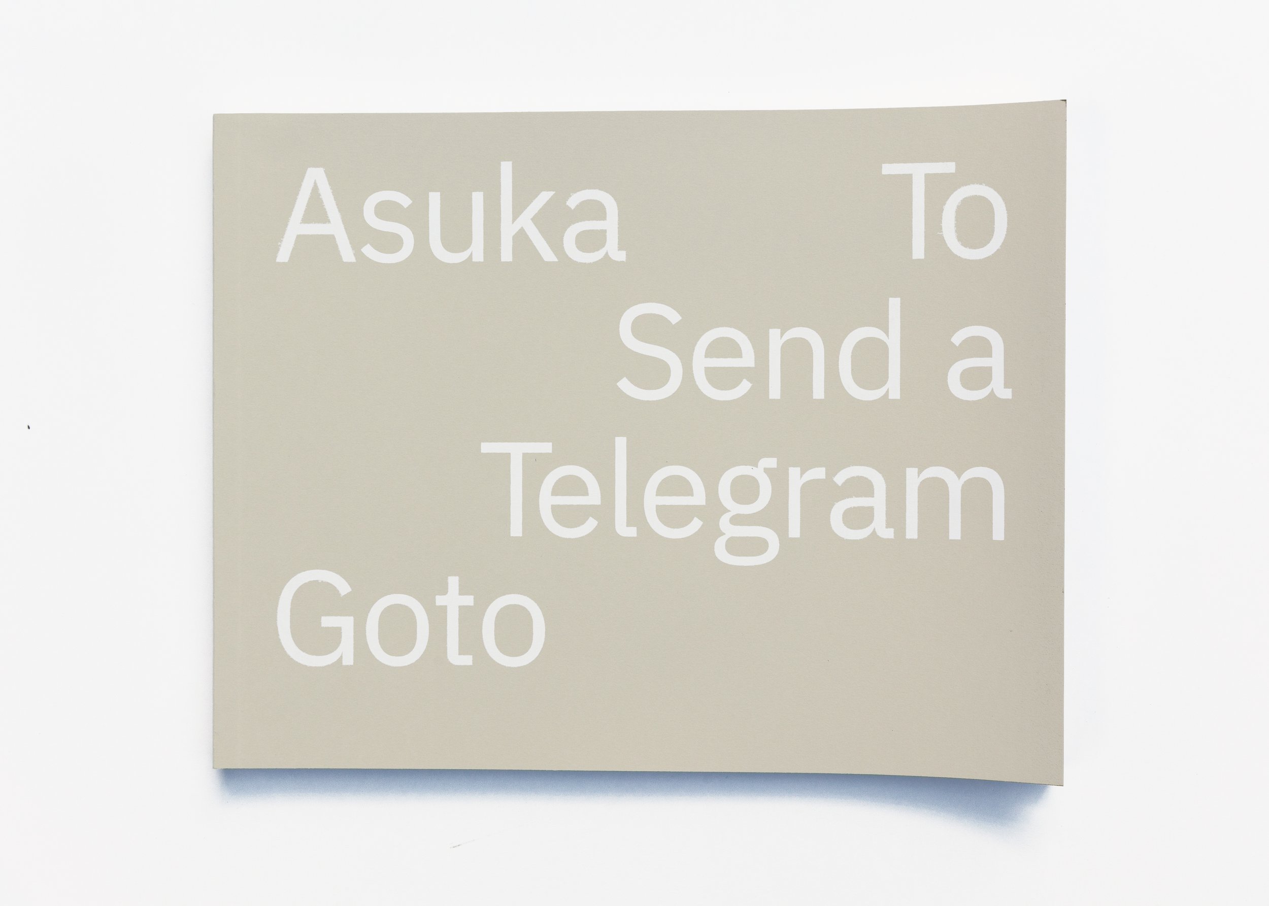   To Send a Telegram , 2023, 40-page, digitally printed, hand-bound, softcover drum-leaf artist book with screen-printed and collaged elements, 11x14. Edition of 12 with 2 APs. Cover designed by Crisis. 