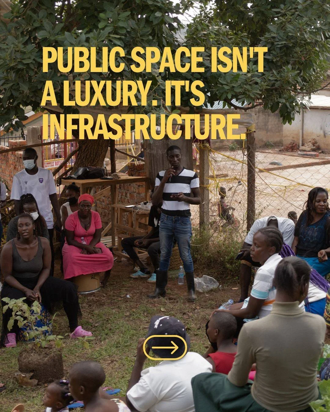 Informal settlements often lack adequate accessible public space, falling far short of WHO guidelines that recommend green spaces of at least 0.5 hectares within 300 meters of residences.
Yet public space is not a luxury amenity; it's essential infra