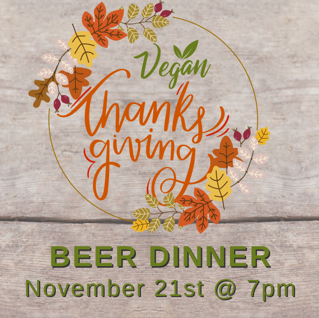 Vegan Thanksgiving Beer Dinner