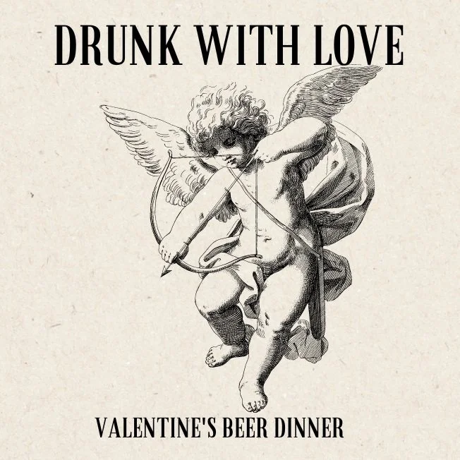 Valentine's Beer Dinner: Drunk with Love