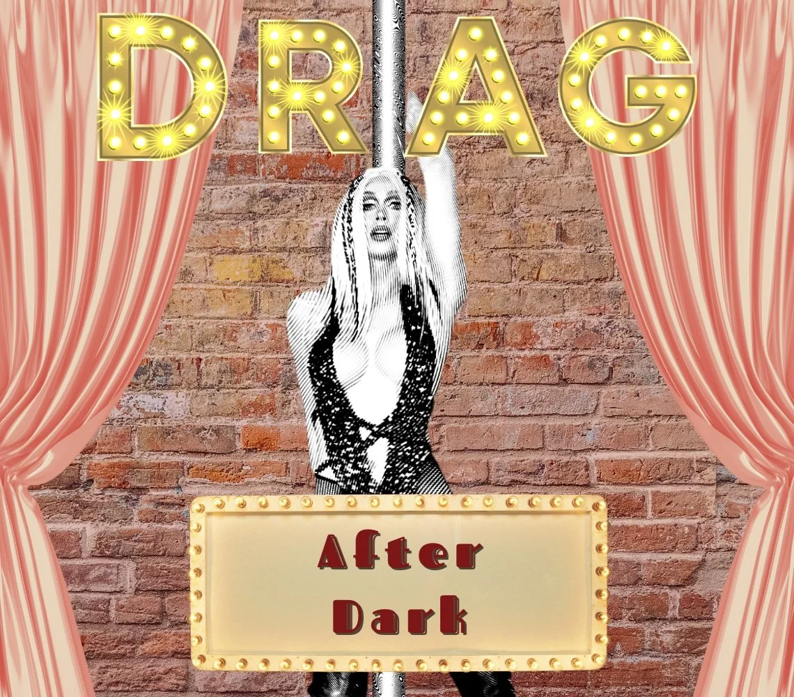 Drag After Dark