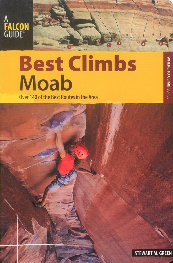 BEST CLIMBS MOAB COVER PHOTO: ERIC ODENTHAL CLIMBER: CHRIS HILL LONELY VIGIL | LIGHTHOUSE TOWER MOAB | UTAH