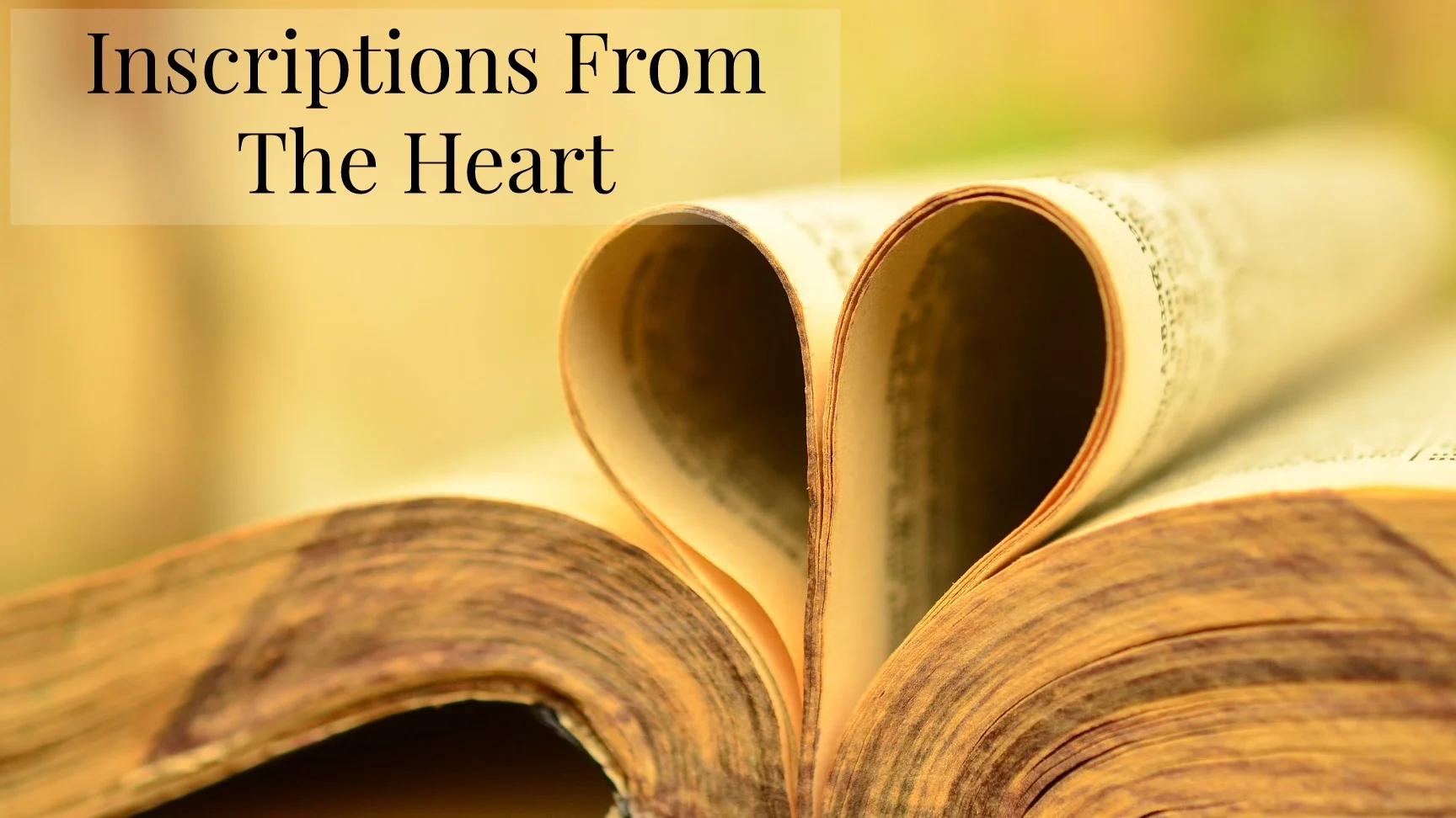 March 3, 2019 - Inscriptions From The Heart