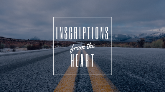 November 24, 2019 - INSCRIPTIONS FROM THE HEART