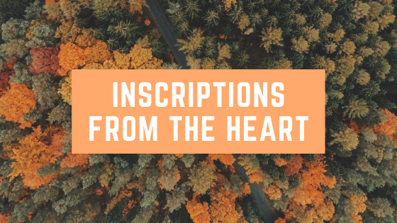 September 26, 2021 - INSCRIPTIONS FROM THE HEART