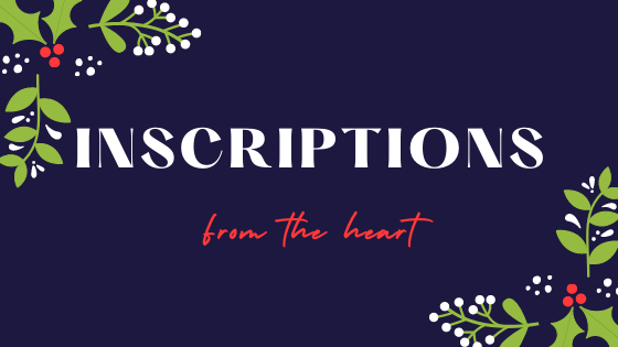 December 26, 2021 - INSCRIPTIONS FROM THE HEART
